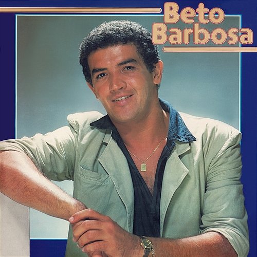 Beto Barbosa, Vol. 1 Beto Barbosa