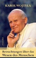 Betrachtungen über das Wesen des Menschen Wojtyła Karol
