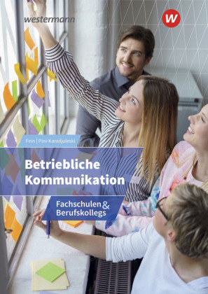 Betriebliche Kommunikation: Fachschulen und Berufskollegs: Schülerband Bildungsverlag EINS
