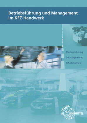Betriebsführung und Management im KFZ-Handwerk Europa-Lehrmittel