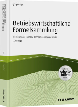 Betriebswirtschaftliche Formelsammlung mit Arbeitshilfen online Haufe-Lexware