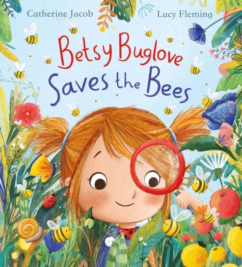 Betsy Buglove Saves the Bees (PB) Jacob Catherine