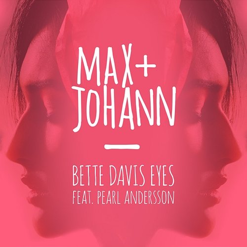 Bette Davis Eyes Max + Johann feat. Pearl Andersson