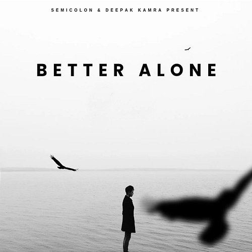 Better Alone Semicolon & Six 5