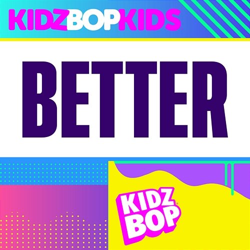 Better Kidz Bop Kids