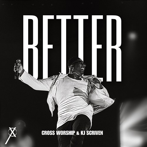 Better Cross Worship, KJ Scriven