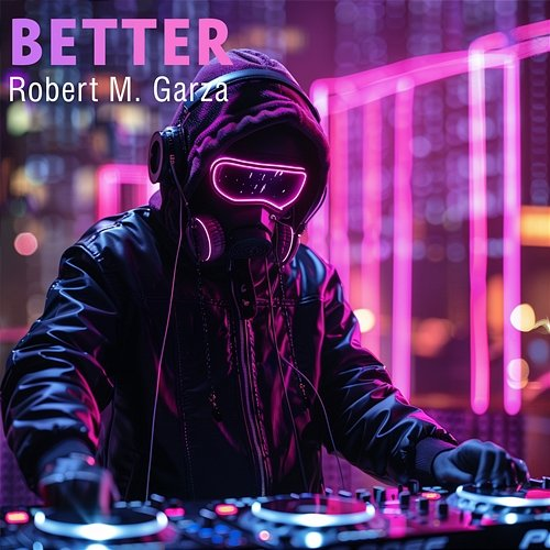 Better Robert M. Garza