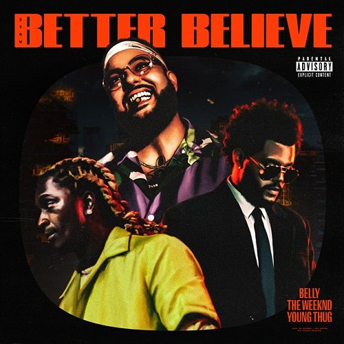 Better Believe Belly, The Weeknd, Young Thug