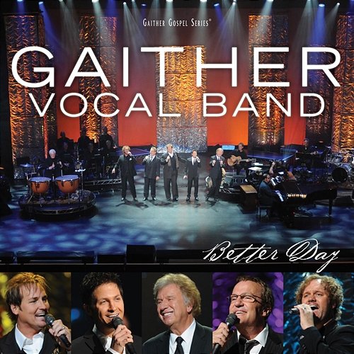 Better Day Gaither Vocal Band