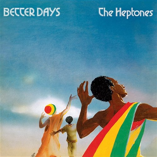 Better Days The Heptones