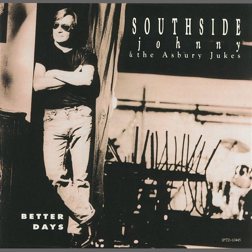 Better Days Southside Johnny & The Asbury Jukes