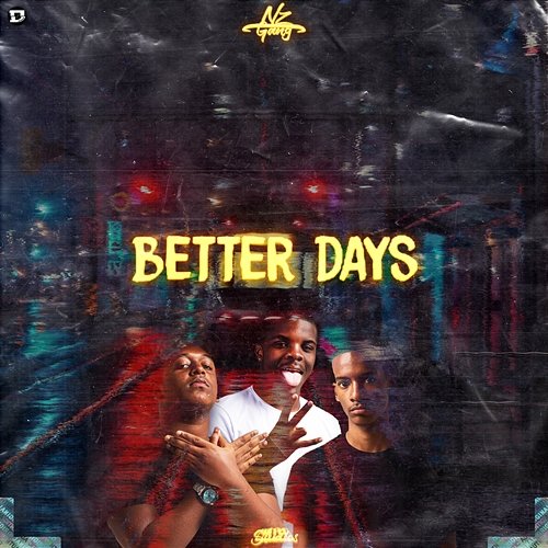 Better Days Yunlilo, Daniel Viana, Daniel Viana - DV, DV, Rikas, Das G, NZ Gang