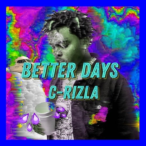Better Days C-Rizla