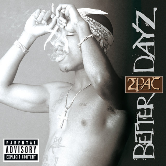 Better Dayz 2 Pac