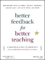 Better Feedback for Better Teaching Archer Jeff, Cantrell Steven, Holtzman Steven L., Joe Jilliam N., Tocci Cynthia M., Wood Jess