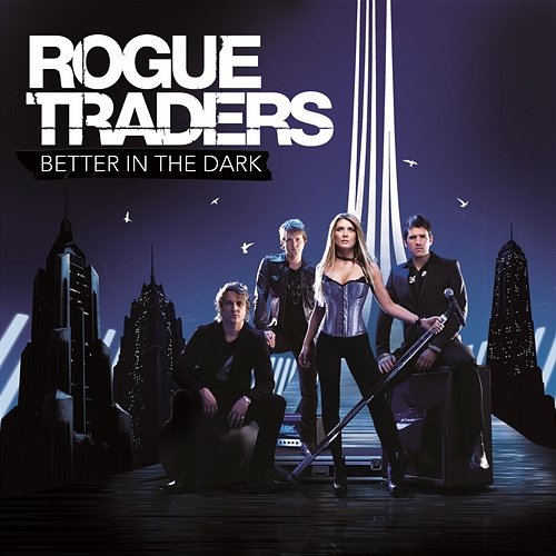 Better In The Dark Rogue Traders