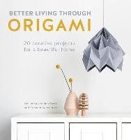 Better Living Through Origami Baard Nellianna Den