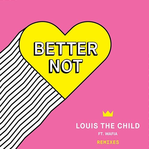 Better Not Wafia, Louis The Child