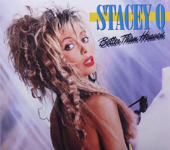 Better Than Heaven (Expanded) Stacey Q