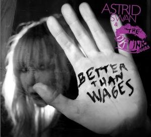 Better Than Wages Swan Astrid
