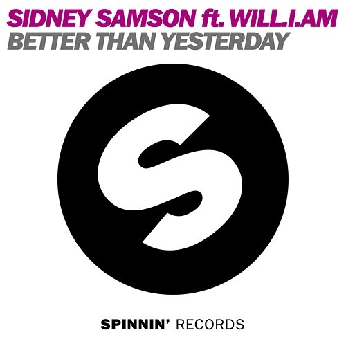 Better Than Yesterday Sidney Samson feat. Will.I.Am