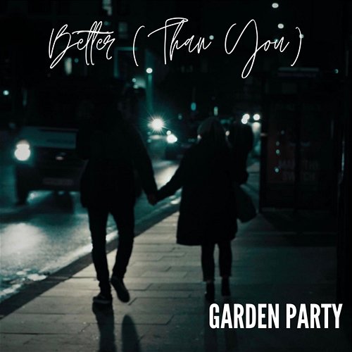 Better (Than You) Garden Party