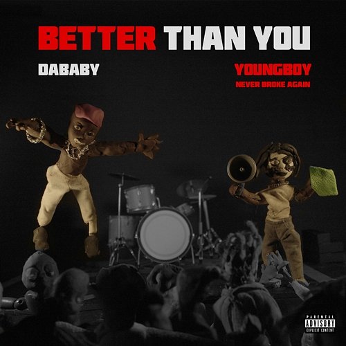 BETTER THAN YOU DaBaby, YoungBoy Never Broke Again