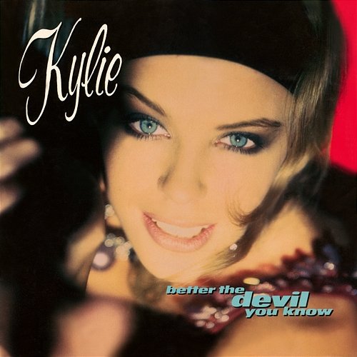 Better the Devil You Know Kylie Minogue