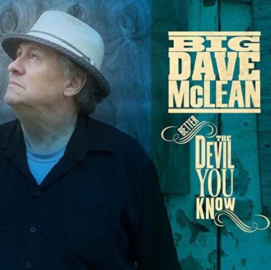 Better the Devil You Know Big Dave McLean