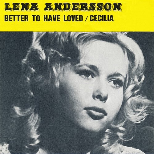 Better To Have Loved Lena Andersson