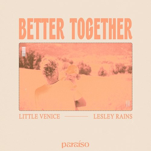 Better Together Little Venice & Lesley Rains