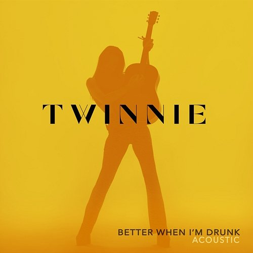 Better When I'm Drunk Twinnie