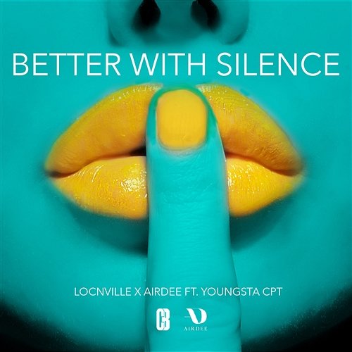 Better With Silence Locnville x AirDee