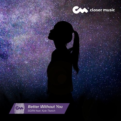 Better Without You SGRN feat. Kyle Tkatch