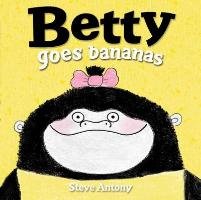 Betty Goes Bananas Antony Steve