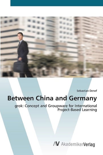 Between China and Germany Denef Sebastian