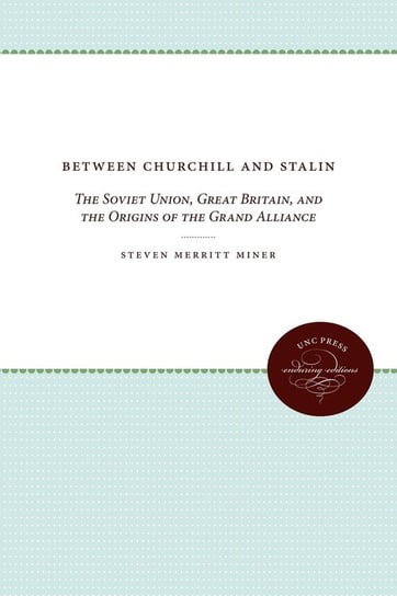 Between Churchill and Stalin Miner Steven Merritt