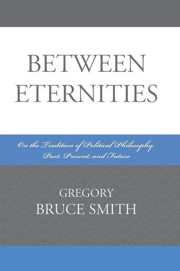 Between Eternities Smith Gregory Bruce