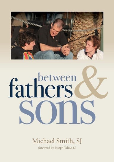 Between Fathers and Sons Smith Michael