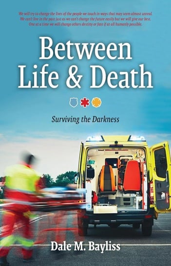 Between Life & Death Bayliss Dale M.