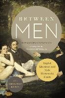 Between Men. 30th Anniversary Edition Sedgwick Eve Kosofsky