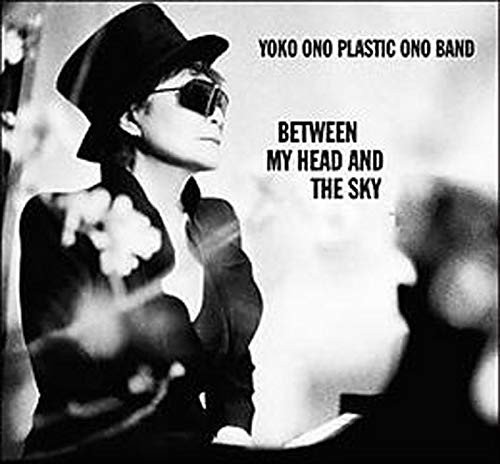 Between My Head & the Sky Yoko Ono