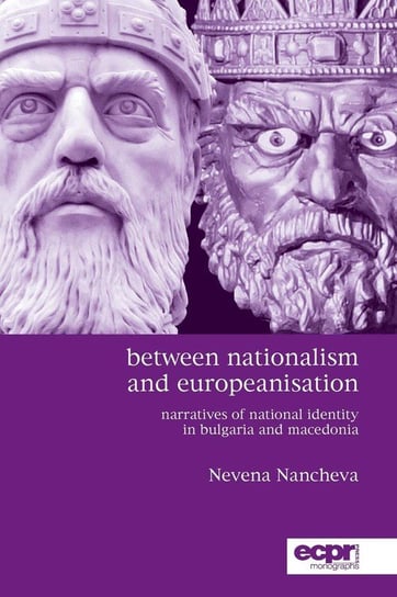 Between Nationalism and Europeanisation Nancheva Nevena