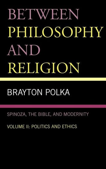 Between Philosophy and Religion, Vol. II Polka Brayton