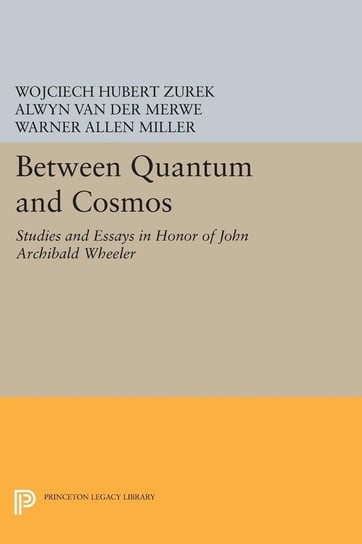 Between Quantum and Cosmos Princeton University Press