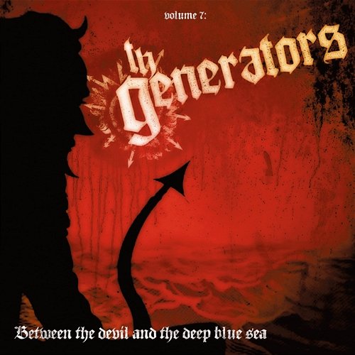 Between the Devil and the Deep Blue Sea The Generators