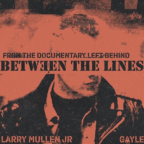 Between The Lines Larry Mullen Jr. feat. GAYLE