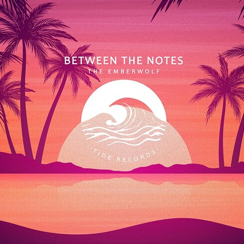 Between The Notes The Emberwolf