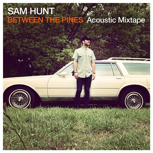 Between The Pines Sam Hunt
