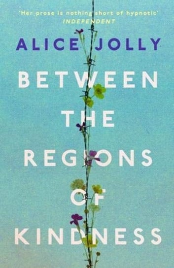 Between the Regions of Kindness Alice Jolly